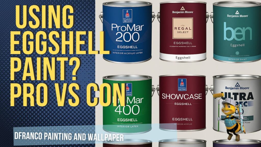 pros and cons of using eggshell paint